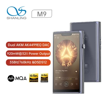 SHANLING M9 Android Портативный музыкальный плеер MP3 УСИЛИТЕЛЬ с двумя чипами AK4499EQ DAC PCM768/DSD512 MQA 16X DLNA/Airplay Bluetooth 5,0 LDAC