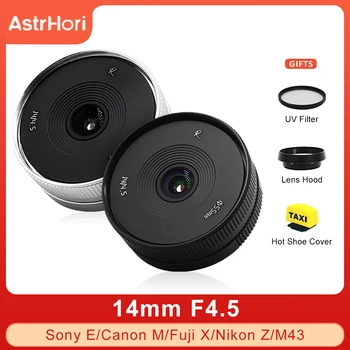 AstrHori 14 мм F4.5 APS-C Сверхширокоугольный Объектив с ручной фокусировкой Prime для камеры Canon EOS M Micro 4/3 Sony E Nikon Z Fujifilm XF