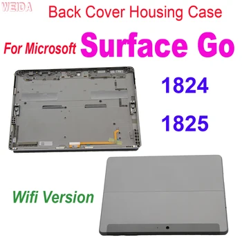 100% Протестированная задняя крышка корпуса для Microsoft Surface Go 1824 1825 Задняя крышка корпуса Задняя крышка шасси Корпус Дверной чехол Wifi