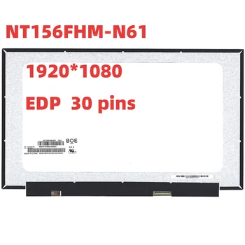 NT156FHM-N61 подходит для NV156FHM-N48 V8.3 V8.2 N156HCA-EAB B156HAN02.1 B156HAN02.2 ЖК-экран для ноутбука Панель 15,6 