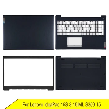 Новый Нижний Базовый чехол Для ноутбука Lenovo IdeaPad 15S 3-15IML S350-15 с ЖК-дисплеем Задняя крышка Передняя рамка Подставка для рук Верхний Регистр A B C D Оболочка