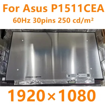 Для Asus P1511CEA Светодиодный ЖК-экран S Широкоэкранный 15,60 дюймов FHD ЖК-дисплей В Сборе Без сенсорного экрана 60 Гц 30 контактов 250 кд/м2 1080p